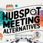 HubSpot Meeting Scheduler Alternatives