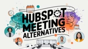HubSpot Meeting Scheduler Alternatives